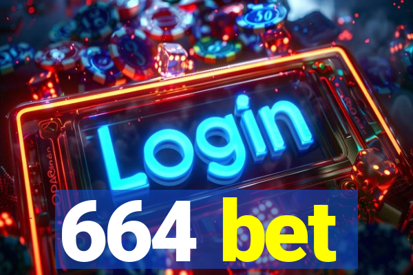 664 bet